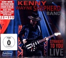 Kenny Wayne Sheperd, Kenny Wayne Shephard - Straight To You: LIVE, 2 Audio-CD + 1 DVD (Audiolibro)