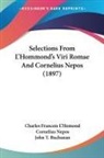 Charles Francois L'Homond, Cornelius Nepos, John T. Buchanan - Selections From L'Hommond's Viri Romae And Cornelius Nepos (1897)