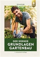 Ortrud Grieb - Der Werker. Grundlagen Gartenbau