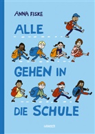 Anna Fiske - Alle gehen in die Schule