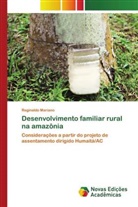 Reginaldo Mariano - Desenvolvimento familiar rural na amazônia