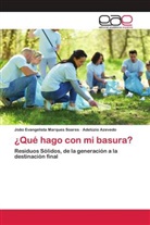 Adelúzio Azevedo, João Evangelista Marques Soares - ¿Qué hago con mi basura?