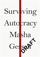 Masha Gessen, Gessen Masha - Surviving Autocracy