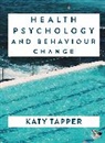 Katy Tapper - Health Psychology and Behaviour Change