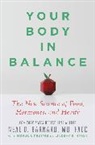 MD Barnard, Neal D Barnard, Neal D. Barnard, Neal D./ Nixon Barnard, Neal D Barnard MD, Neal D. Barnard MD - Your Body in Balance