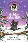 Helen Peters, Ellie Snowdon - Jasmine Green Rescues: A Kitten Called Holly