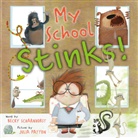 Julia Patton, Becky Scharnhorst, Julia Patton, Patton Julia - My School Stinks!