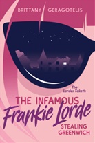 Brittany Geragotelis - The Infamous Frankie Lorde 1: Stealing Greenwich