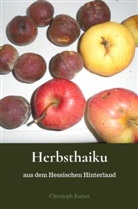 Christoph Kaiser, Christoph Kaiser - Herbsthaiku