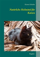 Kirsten Schulitz - Natürliche Heilmittel für Katzen