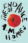 A. M. Homes, A.M. Homes, A.M. (Y) Homes - The End of Alice