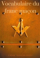 Etienne-François Bazot - Vocabulaire du franc-maçon