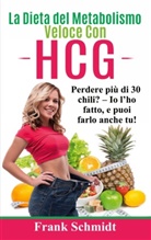 Frank Schmidt - La Dieta del Metabolismo Veloce Con hCG