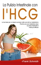 Frank Schmidt - La Pulizia Intestinale con l'HCG