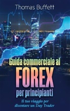 Thomas Buffett - Guida commerciale al FOREX per principianti
