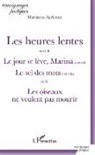 Marianne Auricoste - Les heures lentes