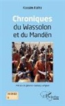 Kassim Keïta - Chroniques du Wassolon et du Mandën