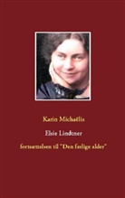 Karin Michaëlis - Elsie Lindtner
