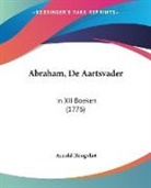 Arnold Hoogvliet - Abraham, De Aartsvader
