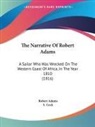 Robert Adams, S. Cock - The Narrative Of Robert Adams