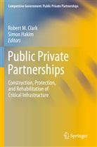 Robert M. Clark, Hakim, Hakim, Simon Hakim, Rober M Clark, Robert M Clark - Public Private Partnerships