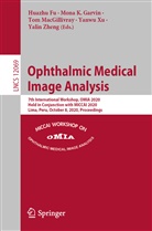 Huazhu Fu, Mona K. Garvin, Mon K Garvin, Mona K Garvin, Tom Macgillivray, Tom MacGillivray et al... - Ophthalmic Medical Image Analysis