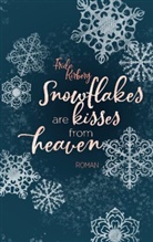 Frida Kirberg - Snowflakes are kisses from heaven