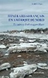 Andrée Dijou - Itinéraires français en Amérique du Nord