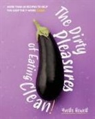 Yvette Hewett - The Dirty Pleasures of Eating Clean