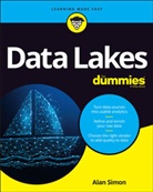 A Simon, Alan R Simon, Alan R. Simon, Alan R. (Arizona State University) Simon, Simon Alan R. - Data Lakes for Dummies