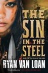 Ryan Van Loan - Sin in the Steel