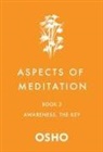 Osho - Aspects of Meditation Book 3