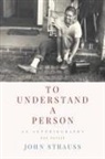 John Strauss - To Understand a Person