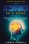 Jimmie Powell - La Creación de la Confianza en Sí Mismo