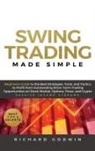 Richard Godwin - Swing Trading Made Simple