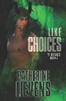 Catherine Lievens - Like Choices