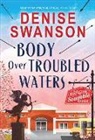 Denise Swanson, Swanson Denise - Body over Troubled Waters