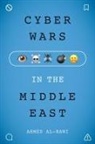 Ahmed Al-Rawi - Cyberwars in the Middle East