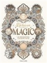Claire Scully - Believe in Magic: An Enchanting Coloring Book