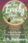 L. M. Montgomery, Lucy Maud Montgomery - The Emily Starr Series; All Three Novels;Emily of New Moon, Emily Climbs and Emily's Quest