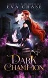 Eva Chase, Eva Chase - Dark Champion
