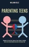 William Velez - Parenting Teens