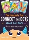 Puzzle Pals, Bryce Ross - The Insanely Fun Connect The Dots Book For Kids