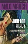 M. E. Chaber, Kendell Foster Crossen - Milo March #10: Jade for a Lady