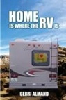 Almand Gerri - Home Is Where the RV Is