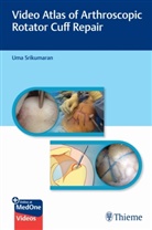Uma Srikumaran - Video Atlas of Arthroscopic Rotator Cuff Repair