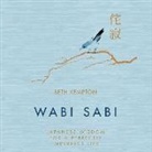Beth Kempton - Wabi Sabi Lib/E: Japanese Wisdom for a Perfectly Imperfect Life (Audio book)