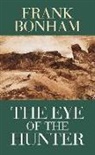 Frank Bonham - The Eye of the Hunter