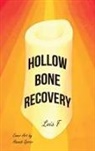 Lois F - Hollow Bone Recovery