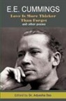 E. E. Cummings, Adyasha Das - Love Is More Thicker Than Forget And Other Poems